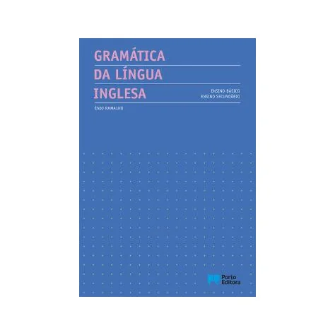 Gramática da Língua Inglesa - Ensino Básico e Secundário