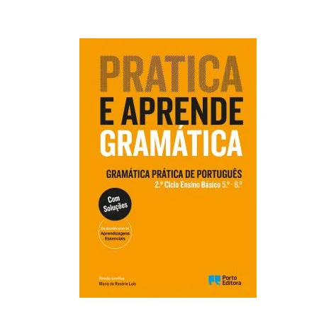 Pratica e Aprende Gramática - Gramática Prática de Português - 2.º Ciclo Ensino Básico