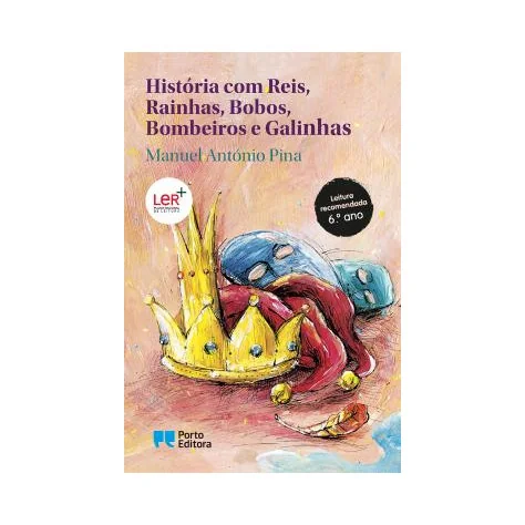 História com Reis, Rainhas, Bobos, Bombeiros e Galinhas e A Guerra do Tabuleiro de Xadrez