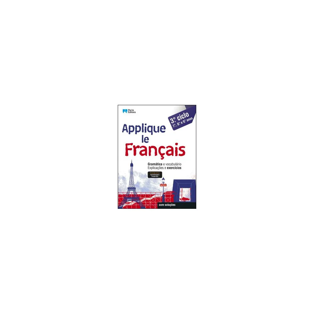 Applique le Français - 3.º Ciclo - 7.º, 8.º e 9.º anos