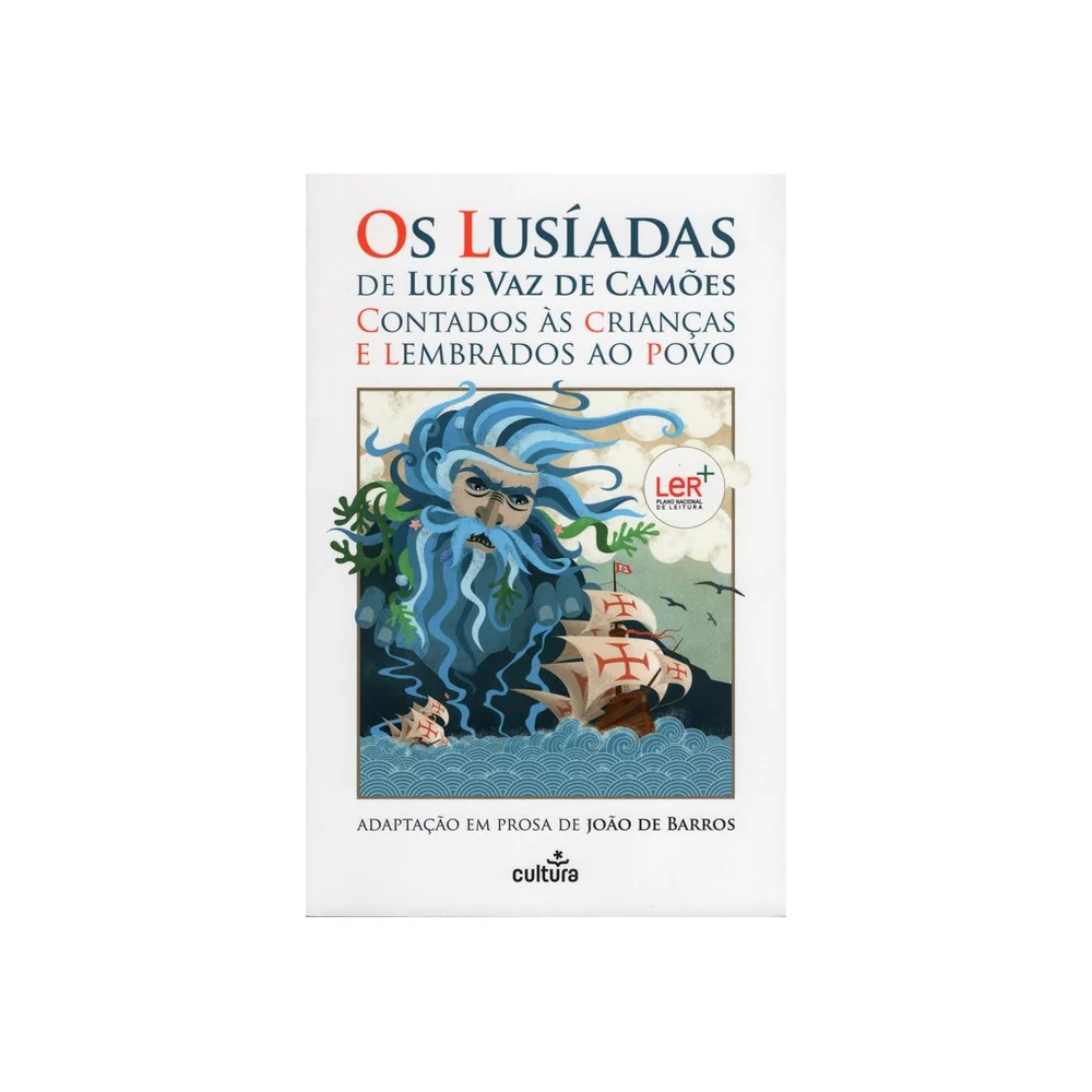 Os Lusíadas de Luís de Camões Contados às Crianças e Lembrados ao Povo