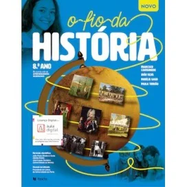 NOVO O Fio da História 8 - História 8º ano - Manual do Aluno