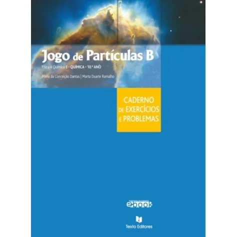 9789724732732 - Jogo Partículas B - Química B 10.º Ano - Caderno de Atividades