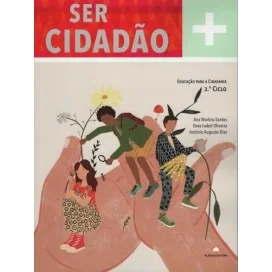 9789897603365 - Ser + Cidadão 3.º Ciclo - Cidadania e Desenvolvimento 7.º/8.º/9.º Anos - Manual do Aluno