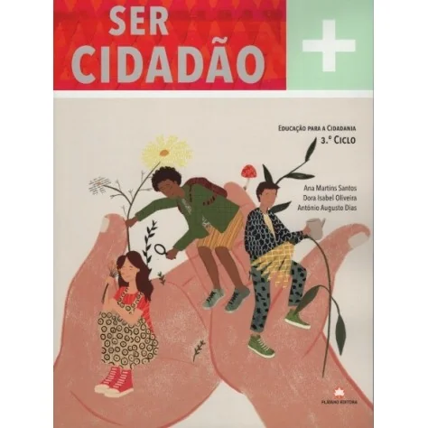 9789897603365 - Ser + Cidadão 3.º Ciclo - Cidadania e Desenvolvimento 7.º/8.º/9.º Anos - Manual do Aluno