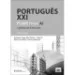 Português XXI Nível A1 - Caderno de Exercícios - Português Língua Não Materna - Caderno de Ativida