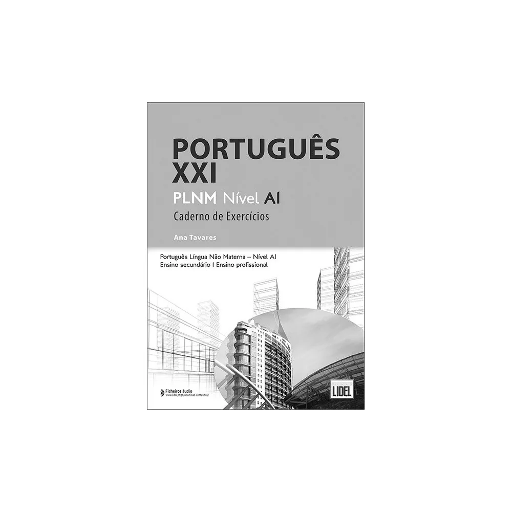 9789897526664 - Português XXI Nível A1 - Caderno de Exercícios - Português Língua Não Materna - Caderno de Atividades