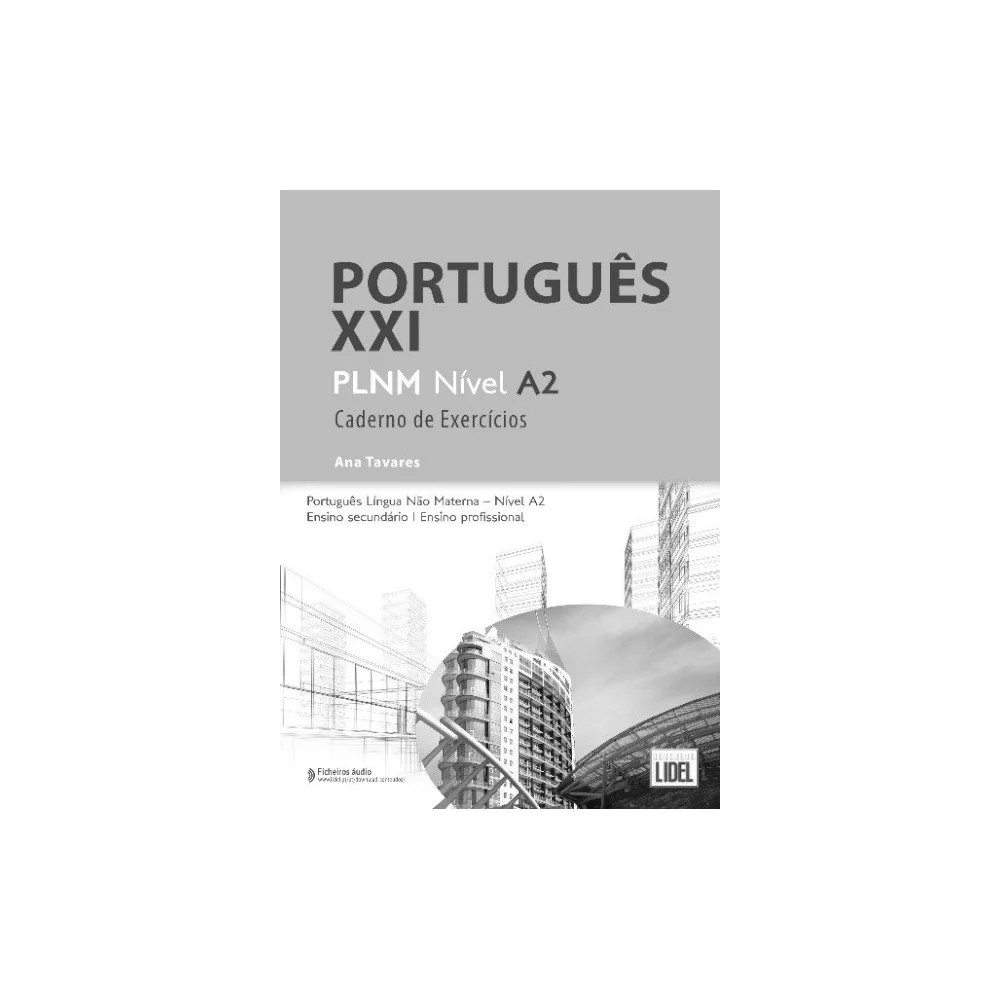 9789897526671 - Português XXI Nível A2 - Caderno de Exercícios - Português Língua Não Materna - Caderno de Atividades