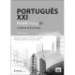 Português XXI Nível B1 - Caderno de Exercícios - Português Língua Não Materna - Caderno de Ativida