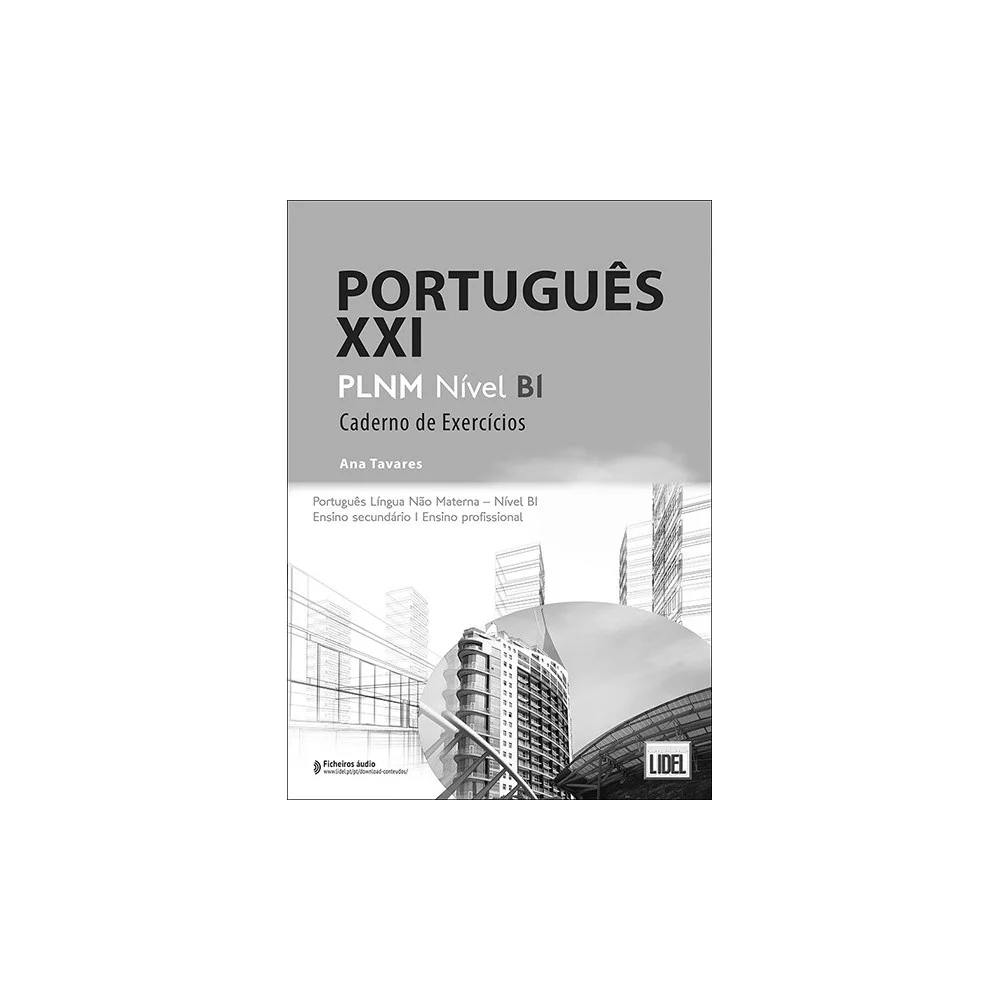 9789897526688 - Português XXI Nível B1 - Caderno de Exercícios - Português Língua Não Materna - Caderno de Atividades