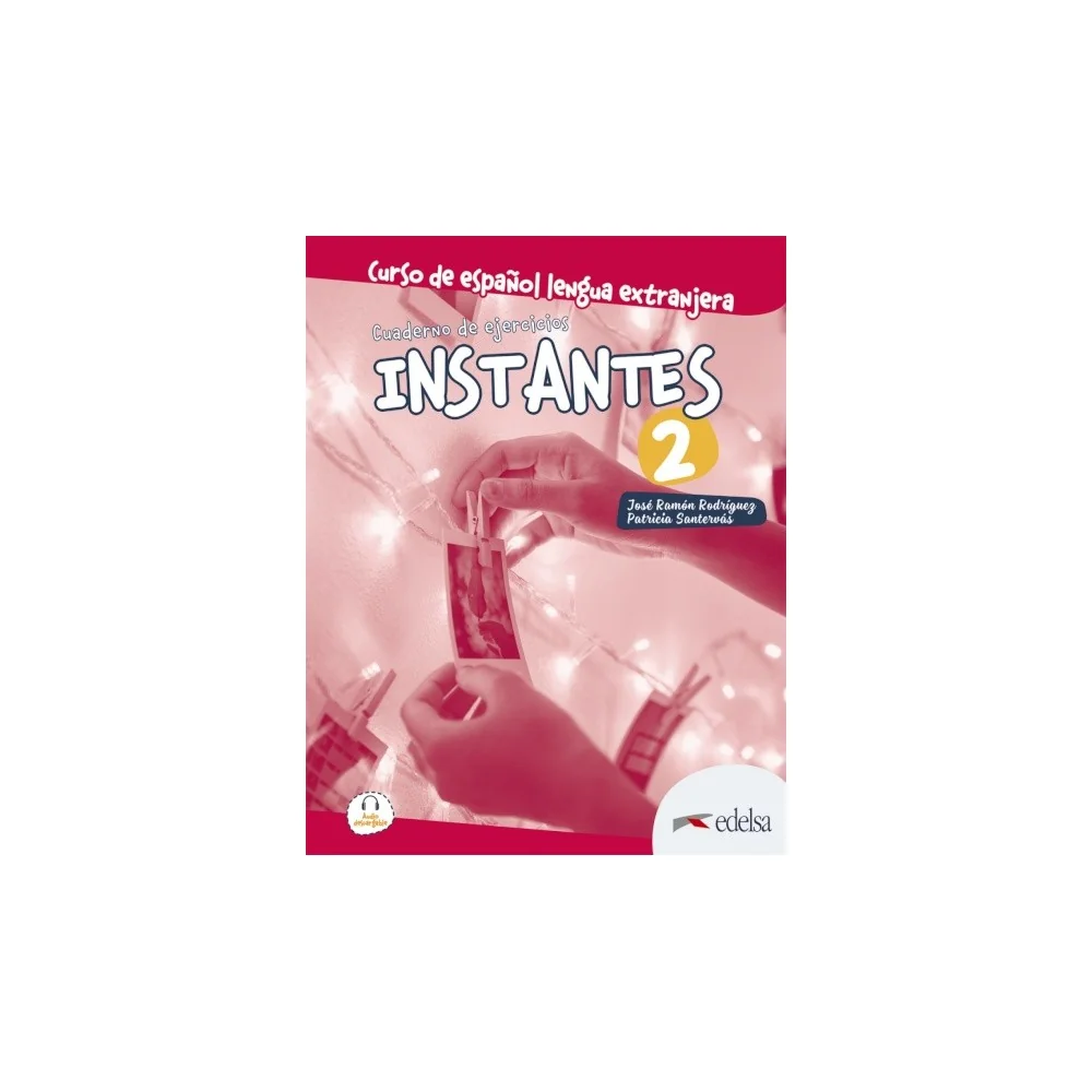 9788490812518 - Instantes 2 Cuaderno De Ejercicios - Espanhol - Caderno de Atividades