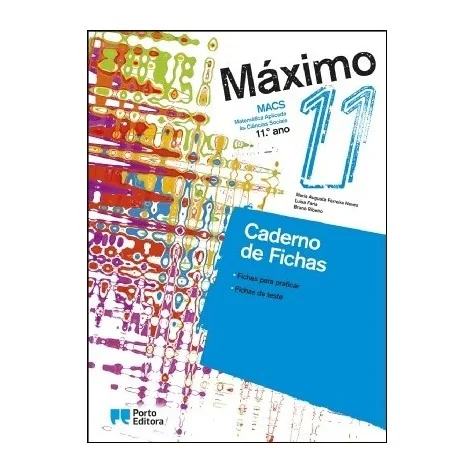 9789720429032 - Máximo - Matemática Aplicada às Ciências Sociais - 11.º Ano - Caderno de Atividades