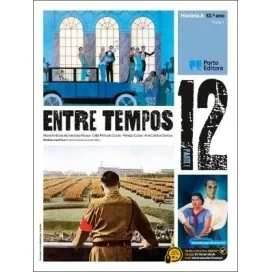 Entre Tempos - História A - 12.º Ano - Manual do Aluno