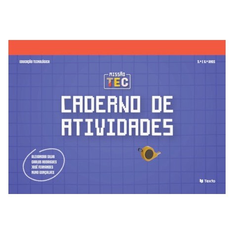9789724758909 - Missão Tec - Esducação Tecnológica 5.º/6.º Ano - Caderno de Atividades 9789724758909 - Missão Tec - Esducação Tecnológica 5.º/6.º Ano - Caderno de Atividades