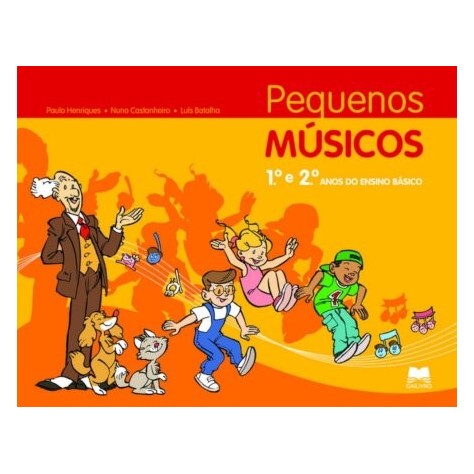 9789895576661 - Pequenos Músicos 1º/2º Ano 9789895576661 - Pequenos Músicos 1º/2º Ano