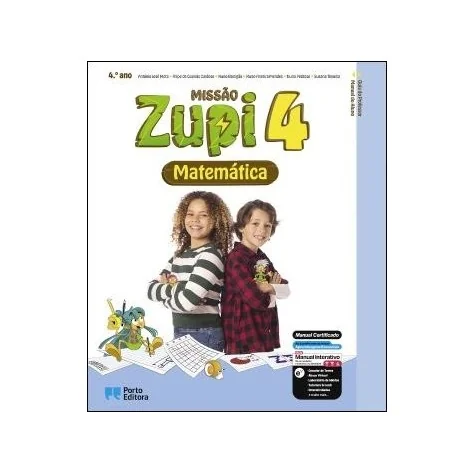 9789720113108 - MISSÃO Zupi - Matemática - 4.º Ano - Manual do Aluno 9789720113108 - MISSÃO Zupi - Matemática - 4.º Ano - Manual do Aluno