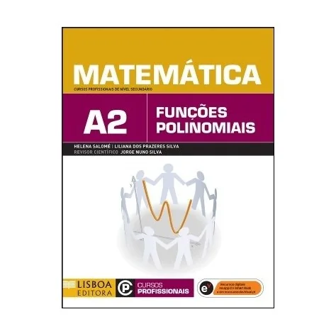 9789726807254 - Matemática A2 - Cursos Profissionais de Nível Secundário 9789726807254 - Matemática A2 - Cursos Profissionais de Nível Secundário