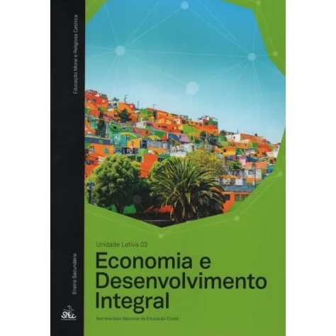9789898822352 - Economia e Desenvolvimento Integral - Un. Letiva 3 EMRC 9789898822352 - Economia e Desenvolvimento Integral - Un. Letiva 3 EMRC