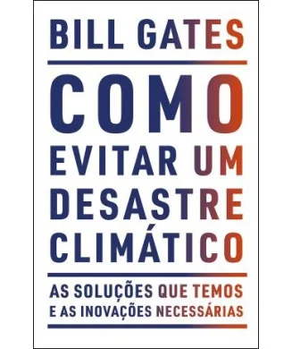 Como Evitar um Desastre Climático